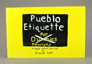 Ricardo Cate, Pueblo Etiquette for Dummies