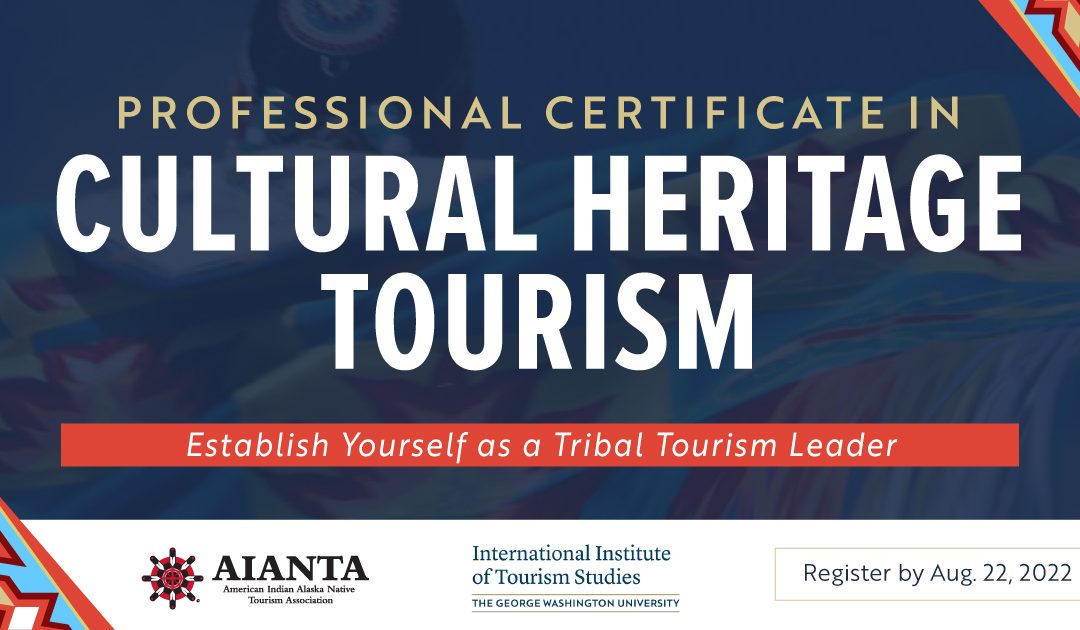 Hallmarks of the Professional Certificate in Cultural Heritage Tourism