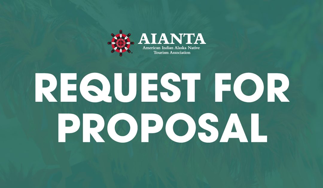 FY 2023 USFS/AIANTA NATIVE Act Request for Proposals (RFP)