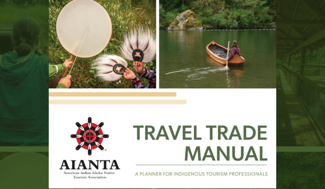 Webinar: Travel Trade Manual:  A Planner for Indigenous Tourism Professionals 