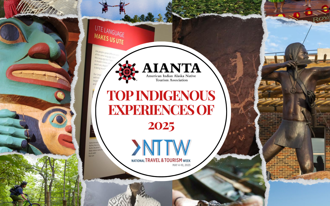 Indigenous Tourism Association Celebrates National Travel and Tourism Week May 4-10 with its Top Indigenous Experiences List of 2025