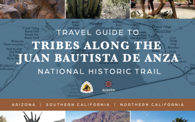 New Travel Guide Welcomes Travelers to Unlock Tribal Experiences Along the Anza National Historic Trail